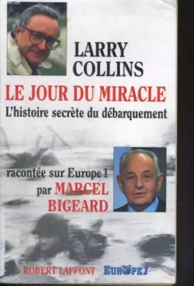 Couverture du produit · LE JOUR DU MIRACLE. Histoire secrète du débarquement