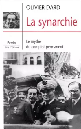 Couverture du produit · La synarchie : Le mythe du complot permanent