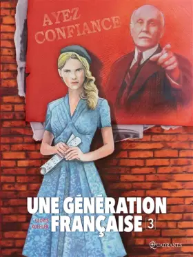 Couverture du produit · Une génération française T03: Ayez confiance !