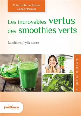 Couverture du produit · Les incroyables vertus des smoothies verts