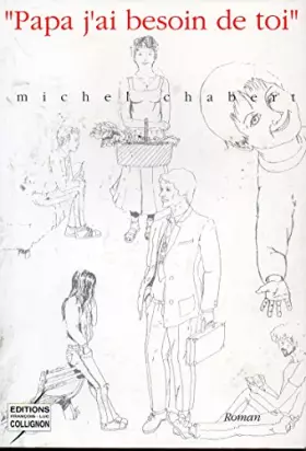 Couverture du produit · Papa j'ai besoin de toi