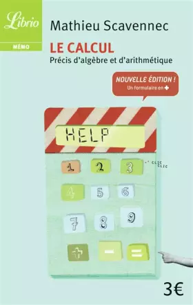 Couverture du produit · Le calcul : Précis d'algèbre et d'arithmétique