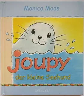 Couverture du produit · Joupy der kleine Seehund - Monica Maas