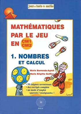 Couverture du produit · Mathématique par le jeu en CM1/CM2 - nombres et calcul