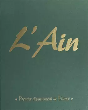 Couverture du produit · L'AIN. Premier département de France