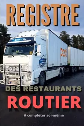 Couverture du produit · Registre des restaurants routier: Ce petit registre vous permet de répertorier tous vos restaurants préférés afin de savoir où