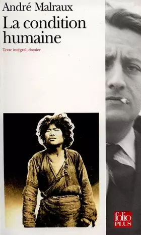 Couverture du produit · La Condition Humaine, texte intégral, dossier