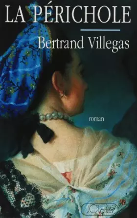 Couverture du produit · La Périchole : Micaela Villegas, 1748-1819