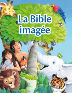 Couverture du produit · La Bible imagée: Les histoires bibliques préférées des tout jeunes lecteurs