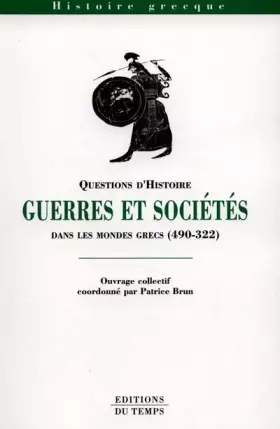 Couverture du produit · Questions d'histoire : Guerres et sociétés dans les mondes grecs, 490-322