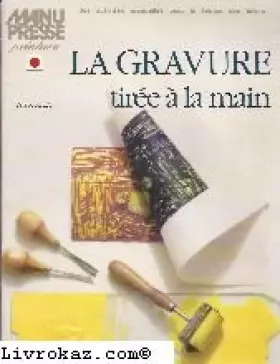 Couverture du produit · La gravure tiree a la main