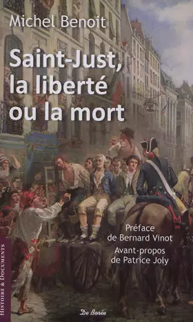 Couverture du produit · SAINT-JUST, LA LIBERTE OU LA MORT