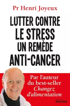 Couverture du produit · Lutter contre le stress, un remède anti-cancer