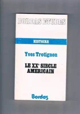 Couverture du produit · Le XX° siècle américain