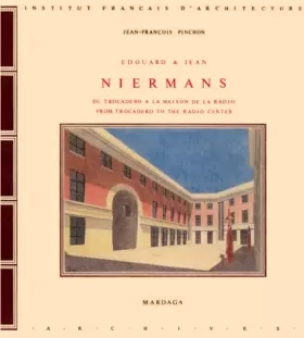 Couverture du produit · Édouard et Jean Niermans : Du Trocadéro à la Maison de la radio (texte français suivi de la traduction anglaise)
