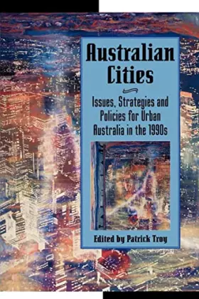 Couverture du produit · Australian Cities: Issues, Strategies and Policies for Urban Australia in the 1990s