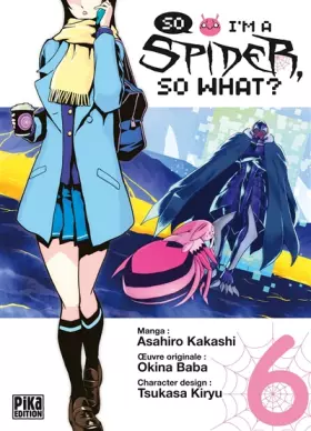 Couverture du produit · So I'm a Spider, So What? T06
