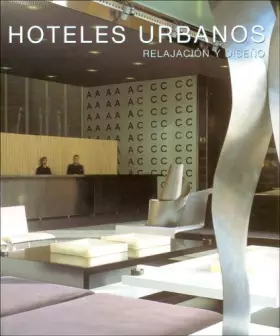 Couverture du produit · HOTELES URBANOS-RELAJACION Y DISE?O (SIN COLECCION)