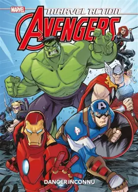 Couverture du produit · Marvel Action - Avengers : Danger inconnu