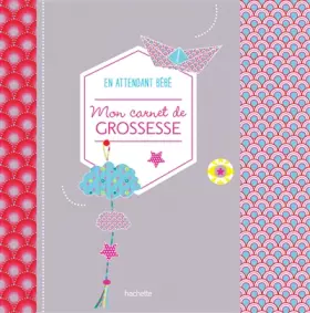 Couverture du produit · Mon carnet de grossesse en attendant bébé