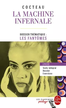 Couverture du produit · La Machine infernale (Edition pédagogique): Dossier thématique : Les Fantômes