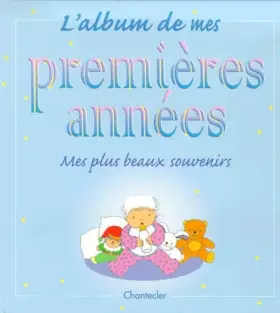 Couverture du produit · L'album de mes premières années.: Mes plus beaux souvenirs