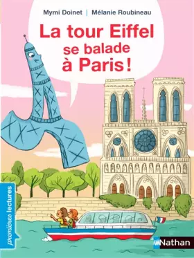 Couverture du produit · La tour Eiffel se balade à Paris ! - Premières Lectures CP Niveau 2 - Dès 6 ans