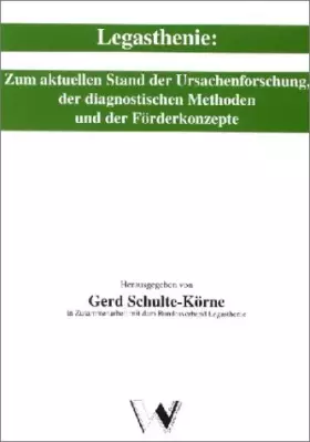 Couverture du produit · Legasthenie: Zum aktuellen Stand der Ursachenforschung, der diagnostischen Methoden und der Förderkonzepte: Zum aktuellen Stand