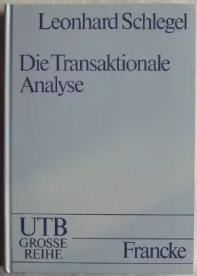 Couverture du produit · Die Transaktionale Analyse: Nach Eric Berne und seinen Schülern (UTB L (Large-Format): Uni-Taschenbücher)
