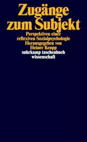Couverture du produit · Zugänge zum Subjekt: Perspektiven einer reflexiven Sozialpsychologie (suhrkamp taschenbuch wissenschaft)