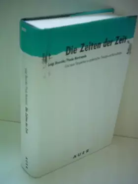Couverture du produit · Die Zeiten der Zeit. Eine neue Perspektive in systemischer Therapie und Konsultation.