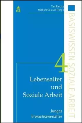 Couverture du produit · Lebensalter und Soziale Arbeit Band 4: Junges Erwachsenenalter: Bd. 4: Junges Erwachsenenalter (Basiswissen Soziale Arbeit)
