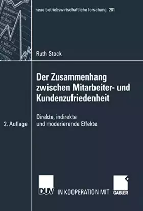 Couverture du produit · Der Zusammenhang zwischen Mitarbeiter- und Kundenzufriedenheit: Direkte, indirekte und moderierende Effekte (neue betriebswirts