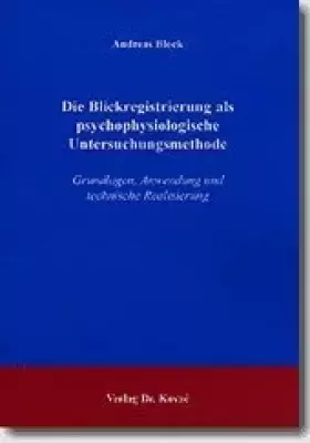 Couverture du produit · Die Blickregistrierung als psychophysiologische Untersuchungsmethode: Grundlagen, Anwendung und technische Realisierung (Schrif