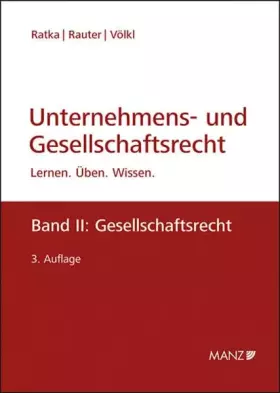 Couverture du produit · Unternehmens- und Gesellschaftsrecht: Band II: Gesellschaftsrecht - Lernen - Üben - Wissen