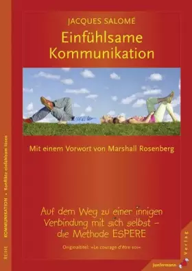 Couverture du produit · Einfühlsame Kommunikation: Auf dem Weg zu einer innigen Verbindung mit sich selbst. Die Methode ESPERE