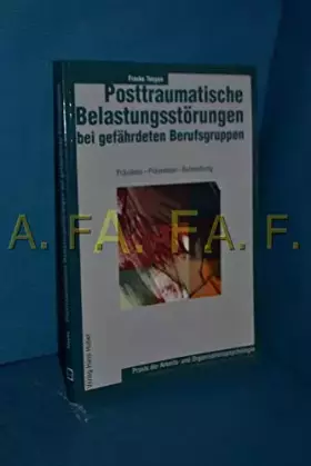 Couverture du produit · Posttraumatische Belastungsstörungen bei gefährdeten Berufsgruppen: Prävalenz - Prävention - Behandlung