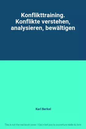 Couverture du produit · Konflikttraining. Konflikte verstehen, analysieren, bewältigen