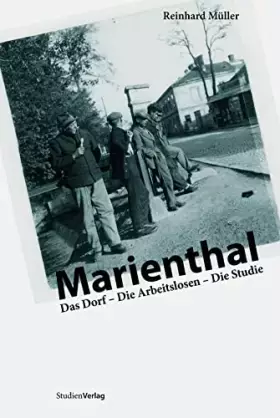Couverture du produit · Marienthal. Das Dorf - die Arbeitslosen - die Studie