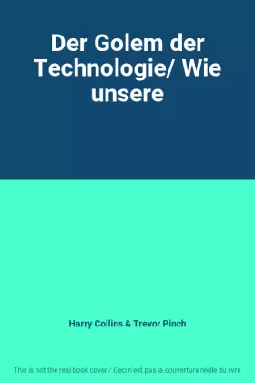 Couverture du produit · Der Golem der Technologie/ Wie unsere