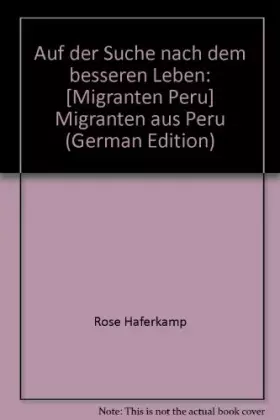 Couverture du produit · Auf der Suche nach dem besseren Leben: Migranten aus Peru