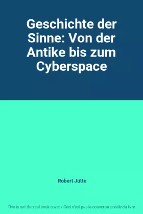 Couverture du produit · Geschichte der Sinne: Von der Antike bis zum Cyberspace