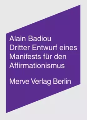 Couverture du produit · Dritter Entwurf eines Manifestes für den Affirmationismus (Internationaler Merve Diskurs: Perspektiven der Technokultur)