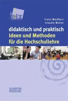 Couverture du produit · didaktisch und praktisch: Ideen und Methoden für die Hochschullehre