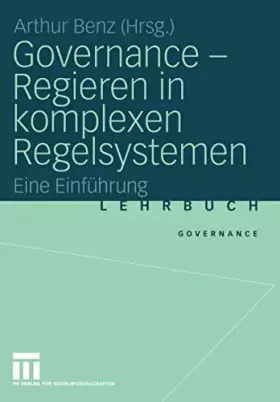 Couverture du produit · Governance - Regieren in komplexen Regelsystemen: Eine Einführung (Governance, 1)