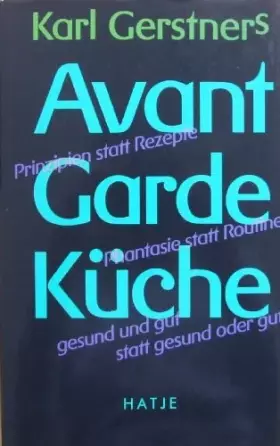 Couverture du produit · Karl Gerstners Avant Garde Küche