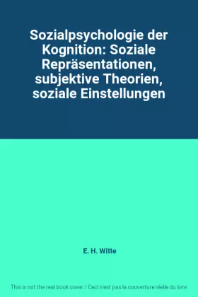 Couverture du produit · Sozialpsychologie der Kognition: Soziale Repräsentationen, subjektive Theorien, soziale Einstellungen