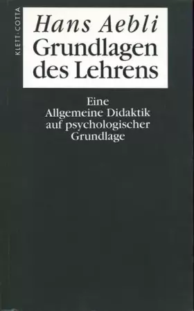 Couverture du produit · Grundlagen des Lehrens: Eine Allgemeine Didaktik auf psychologischer Grundlage