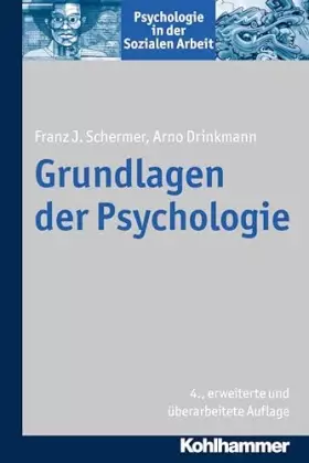 Couverture du produit · Grundlagen der Psychologie (Psychologie in der Sozialen Arbeit, 1, Band 1)