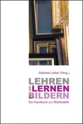 Couverture du produit · Lehren und Lernen mit Bildern: Ein Handbuch zur Bilddidaktik